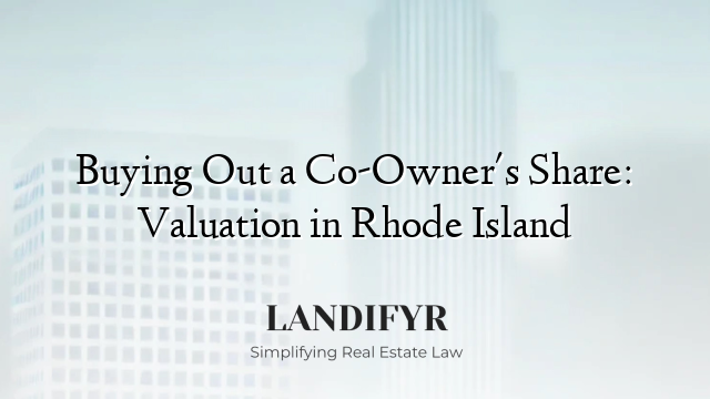 Buying Out a Co-Owner's Share: Valuation in Rhode Island