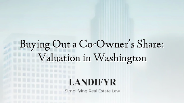 Buying Out a Co-Owner's Share: Valuation in Washington