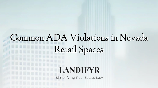 Common ADA Violations in Nevada Retail Spaces