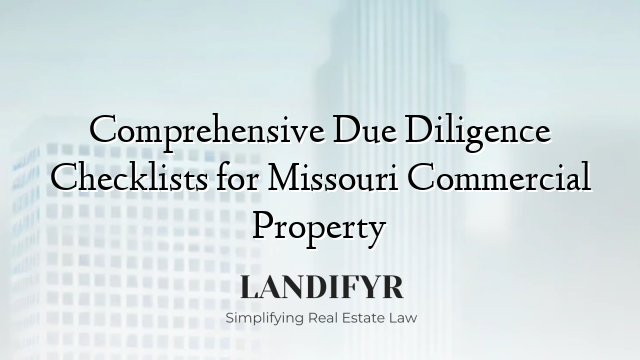 Comprehensive Due Diligence Checklists for Missouri Commercial Property