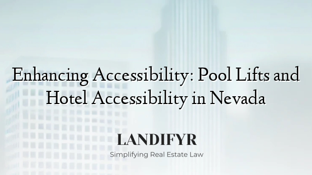 Enhancing Accessibility: Pool Lifts and Hotel Accessibility in Nevada