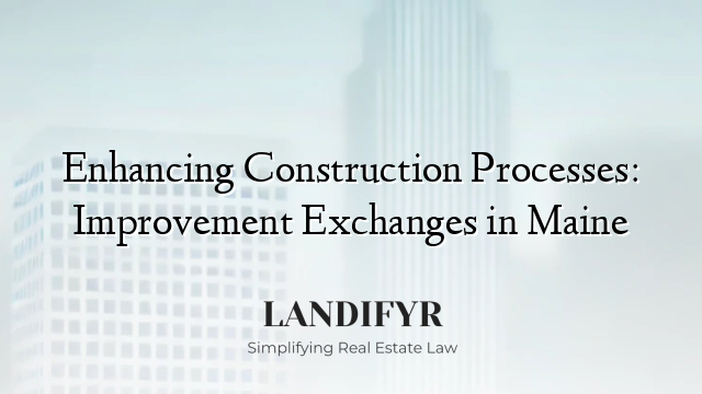 Enhancing Construction Processes: Improvement Exchanges in Maine