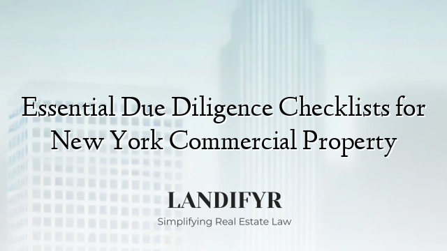 Essential Due Diligence Checklists for New York Commercial Property