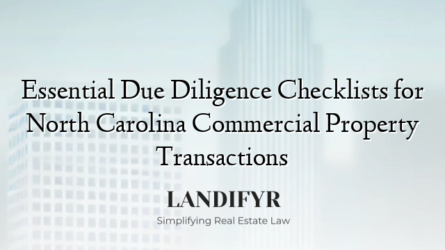 Essential Due Diligence Checklists for North Carolina Commercial Property Transactions