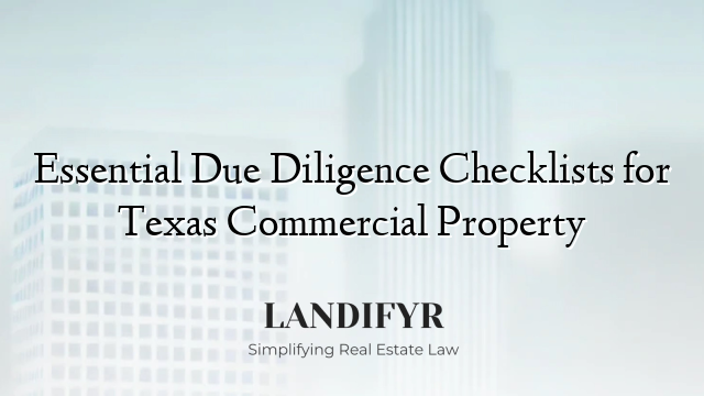 Essential Due Diligence Checklists for Texas Commercial Property