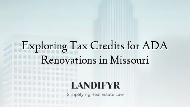 Exploring Tax Credits for ADA Renovations in Missouri