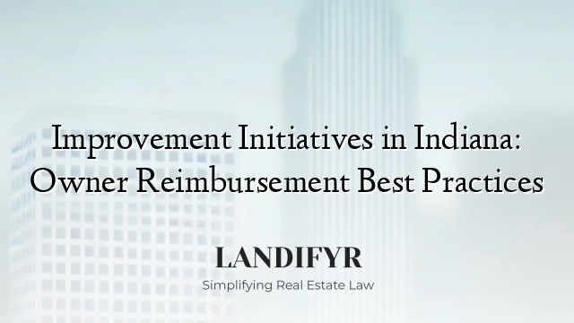 Improvement Initiatives in Indiana: Owner Reimbursement Best Practices