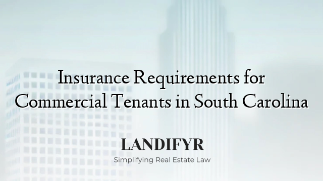Insurance Requirements for Commercial Tenants in South Carolina