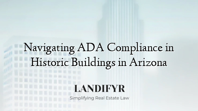 Navigating ADA Compliance in Historic Buildings in Arizona