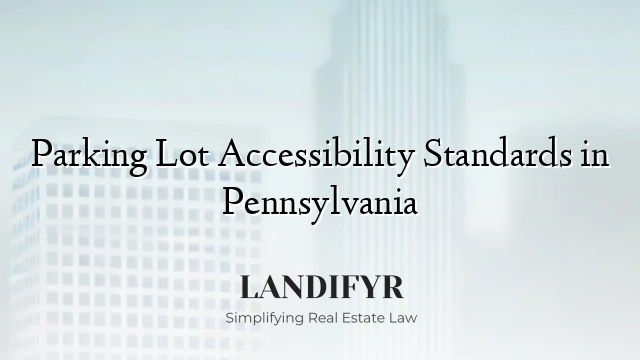 Parking Lot Accessibility Standards in Pennsylvania