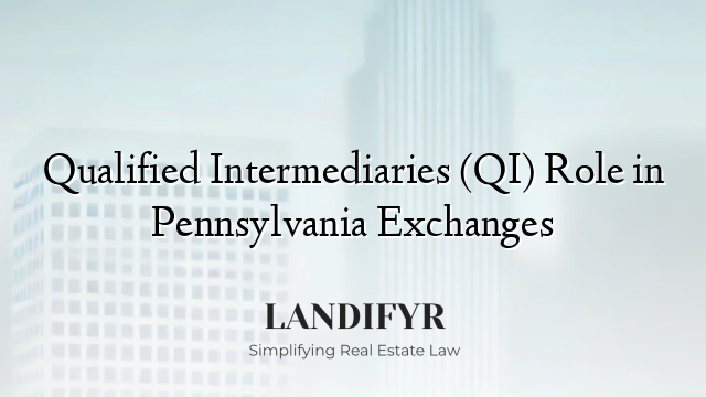 Qualified Intermediaries (QI) Role in Pennsylvania Exchanges