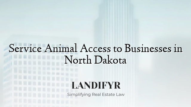 Service Animal Access to Businesses in North Dakota