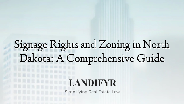 Signage Rights and Zoning in North Dakota: A Comprehensive Guide