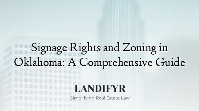 Signage Rights and Zoning in Oklahoma: A Comprehensive Guide