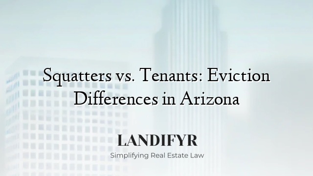 Squatters vs. Tenants: Eviction Differences in Arizona