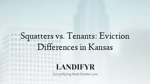Squatters vs. Tenants: Eviction Differences in Kansas