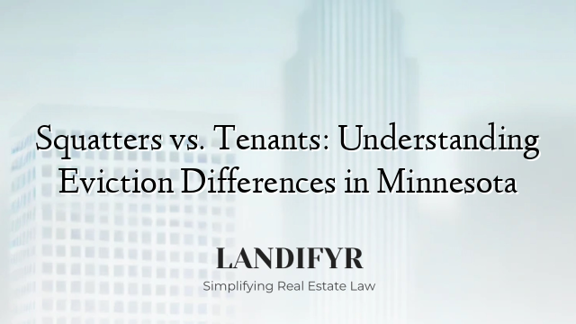Squatters vs. Tenants: Understanding Eviction Differences in Minnesota