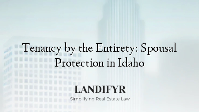 Tenancy by the Entirety: Spousal Protection in Idaho