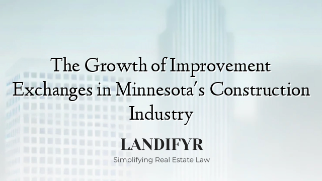 The Growth of Improvement Exchanges in Minnesota's Construction Industry