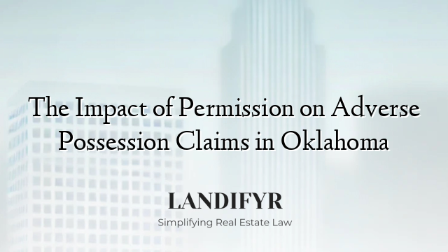 The Impact of Permission on Adverse Possession Claims in Oklahoma