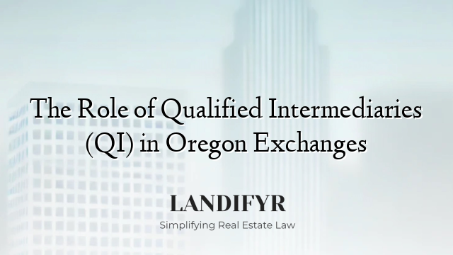 The Role of Qualified Intermediaries (QI) in Oregon Exchanges