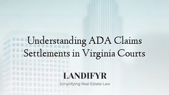 Understanding ADA Claims Settlements in Virginia Courts