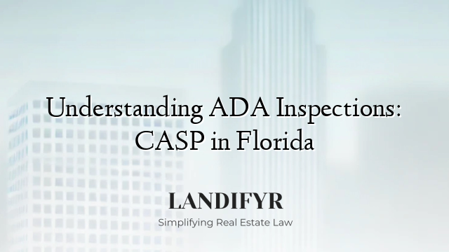 Understanding ADA Inspections: CASP in Florida