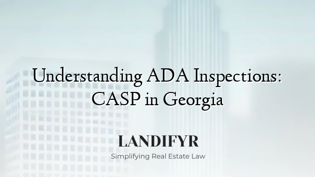 Understanding ADA Inspections: CASP in Georgia