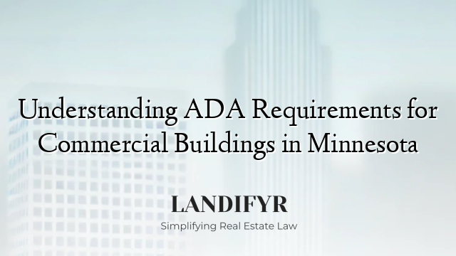 Understanding ADA Requirements for Commercial Buildings in Minnesota