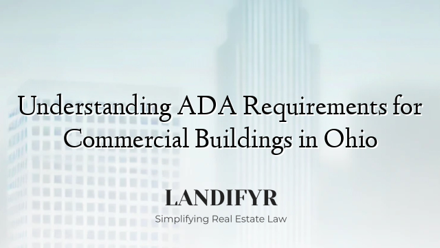 Understanding ADA Requirements for Commercial Buildings in Ohio