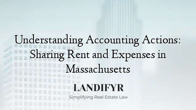 Understanding Accounting Actions: Sharing Rent and Expenses in Massachusetts