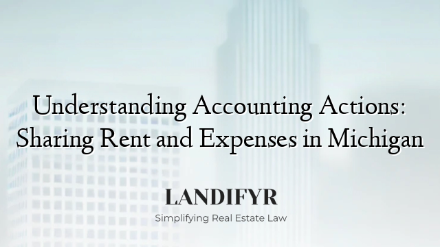 Understanding Accounting Actions: Sharing Rent and Expenses in Michigan