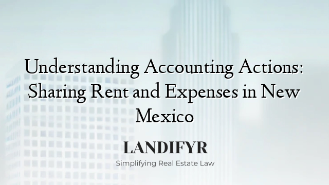 Understanding Accounting Actions: Sharing Rent and Expenses in New Mexico