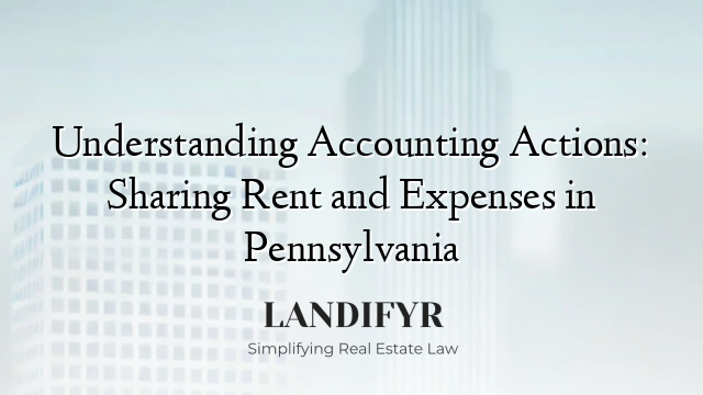 Understanding Accounting Actions: Sharing Rent and Expenses in Pennsylvania