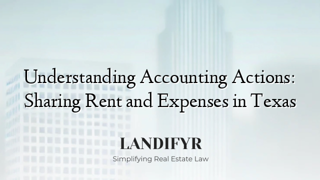 Understanding Accounting Actions: Sharing Rent and Expenses in Texas