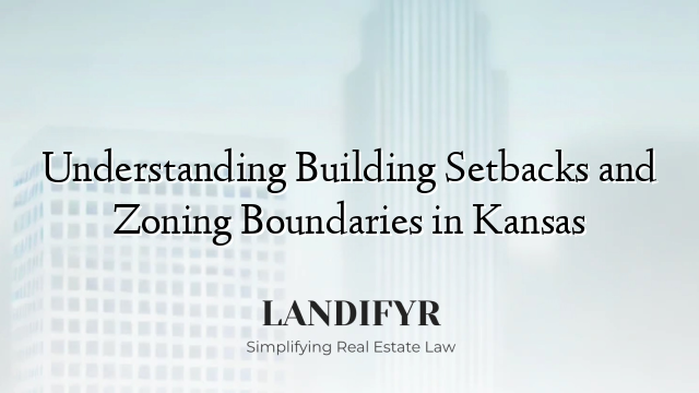 Understanding Building Setbacks and Zoning Boundaries in Kansas
