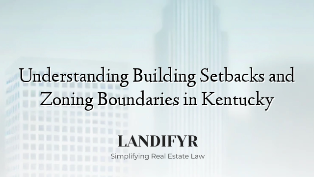 Understanding Building Setbacks and Zoning Boundaries in Kentucky