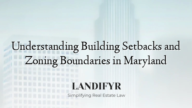 Understanding Building Setbacks and Zoning Boundaries in Maryland