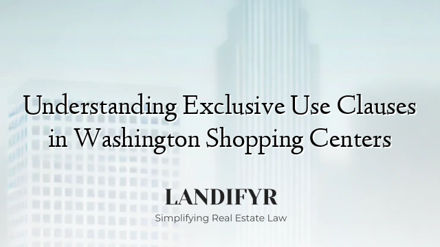Understanding Exclusive Use Clauses in Washington Shopping Centers