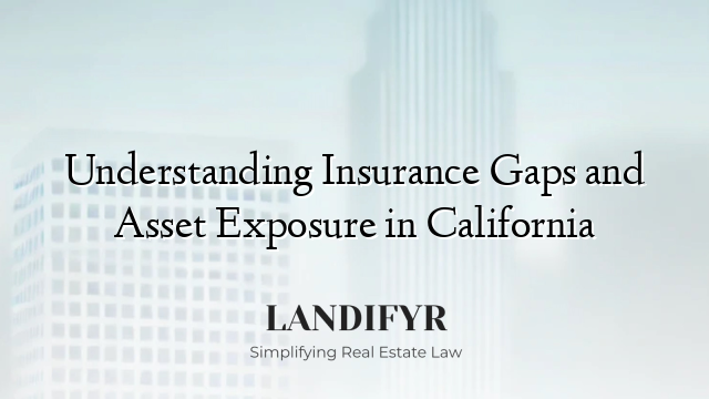 Understanding Insurance Gaps and Asset Exposure in California