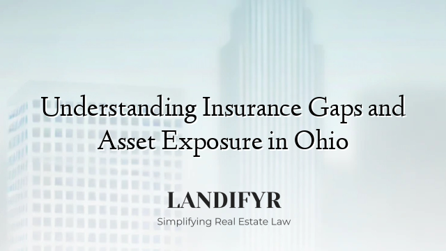 Understanding Insurance Gaps and Asset Exposure in Ohio