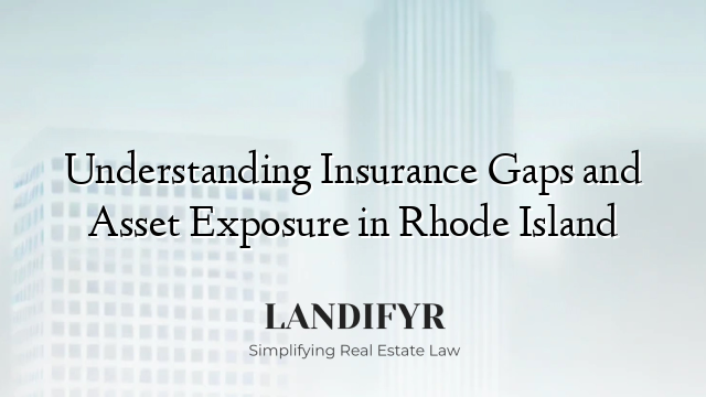Understanding Insurance Gaps and Asset Exposure in Rhode Island