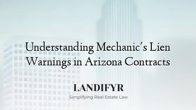 Understanding Mechanic's Lien Warnings in Arizona Contracts