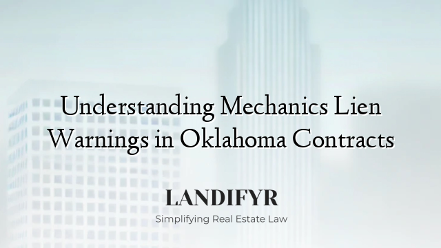 Understanding Mechanics Lien Warnings in Oklahoma Contracts