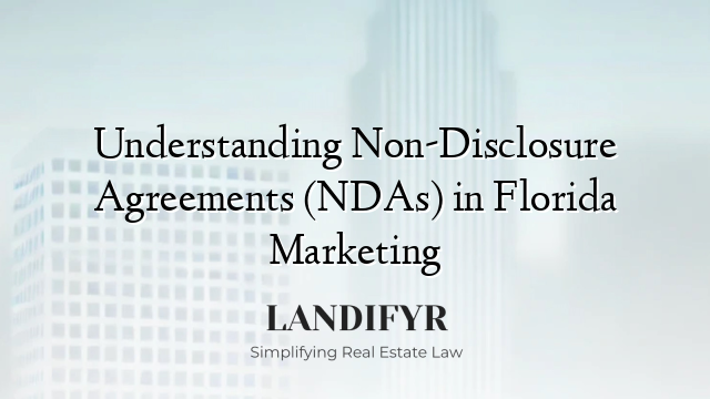 Understanding Non-Disclosure Agreements (NDAs) in Florida Marketing