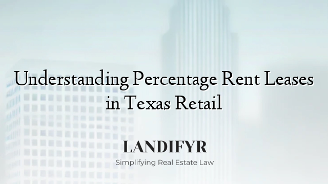 Understanding Percentage Rent Leases in Texas Retail