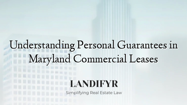 Understanding Personal Guarantees in Maryland Commercial Leases