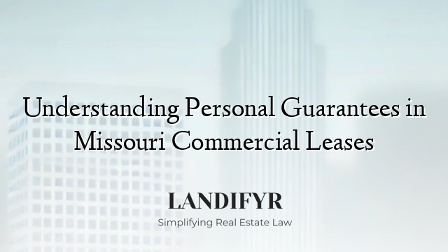 Understanding Personal Guarantees in Missouri Commercial Leases
