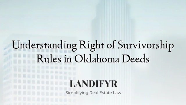 Understanding Right of Survivorship Rules in Oklahoma Deeds