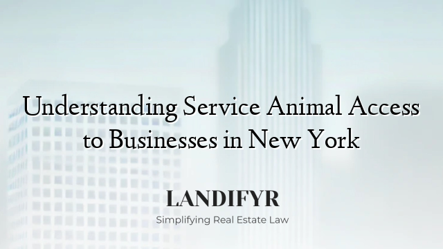 Understanding Service Animal Access to Businesses in New York